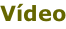 Vídeo